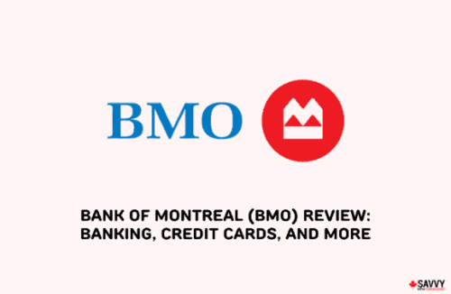 Bank of Montreal (BMO) Review: Banking, Credit Cards, and More