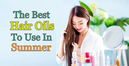 What are the Best Hair Oils To Use In Summer? – SciTech Society