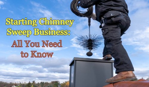 Starting Chimney Sweep Business: All You Need to Know – SciTech Society