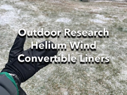 Outdoor Research Helium Wind Convertible Liners Review
