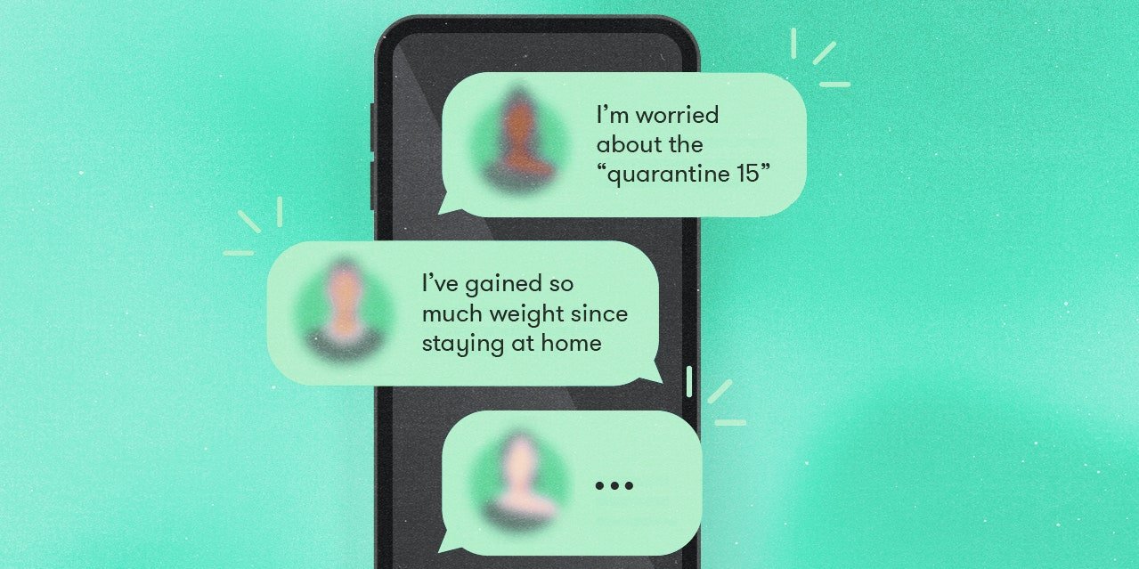 Your ‘Quarantine 15’ Jokes Aren’t Funny—They’re Hurtful
