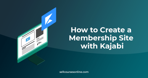 How (and Why) to Build a Kajabi Membership Site in 2022