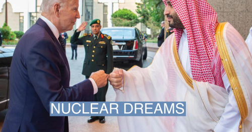 The Saudis want the US to help build a ‘nuclear Aramco’