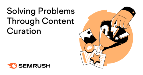 Solving Problems Through Content Curation