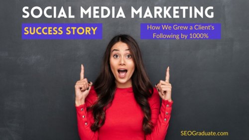 Social Media Marketing Success Story | How We Achieved 1000% Growth for Our Client