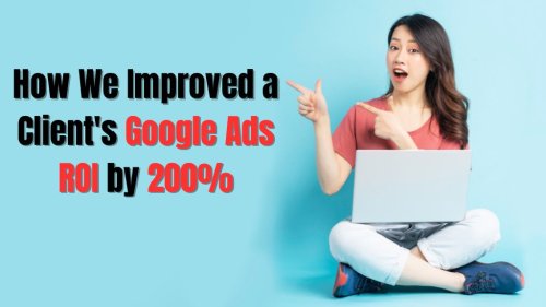 How We Boosted a Client's Google Ads ROI by 200% | SEOGraduate Success Story