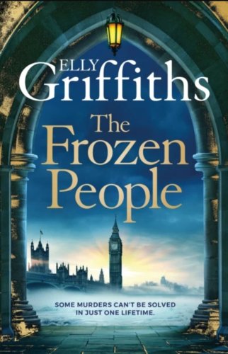 THE FROZEN PEOPLE by Elly Griffiths