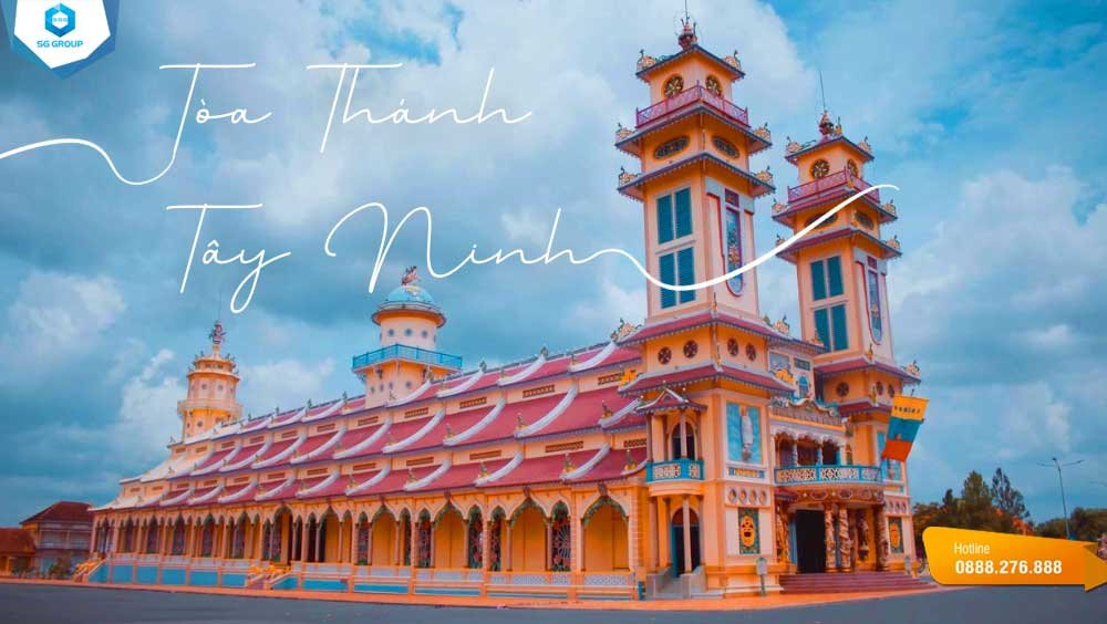Tòa Thánh Tây Ninh: Thánh đường độc đáo của đạo Cao Đài