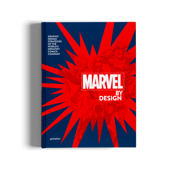 Marvel By Design - Graphic Design Strategies of the World's Greatest Comics Company
