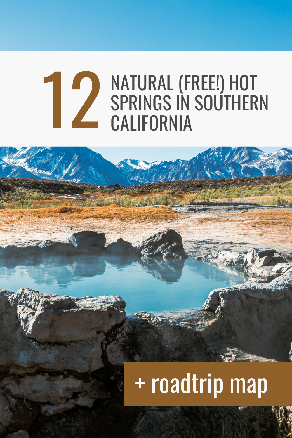12 Natural (Free!) Hot Springs in Southern California + Roadtrip Map