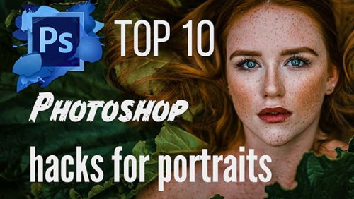 The Top 10 Photoshop Tips, Tricks & Hacks for Adding Pop to Your Portraits (VIDEO)