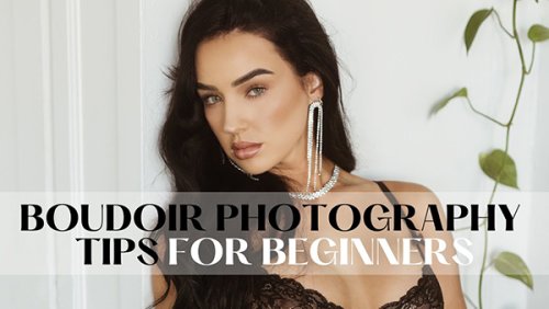 5 Boudoir Photography Tips for Beginners (VIDEO)