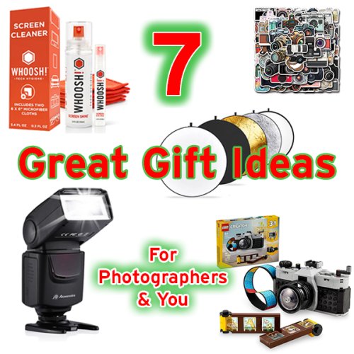Seven GREAT Gift Ideas for Photographers & You