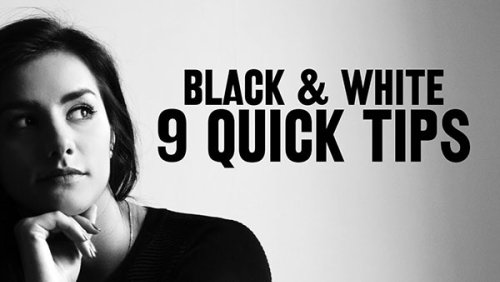 9 Tips on How to Take Better Black-and-White Photos (VIDEO)