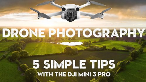 Is it Time to Give DRONE Photography a Try? Here Are 5 SIMPLE Tips (VIDEO)