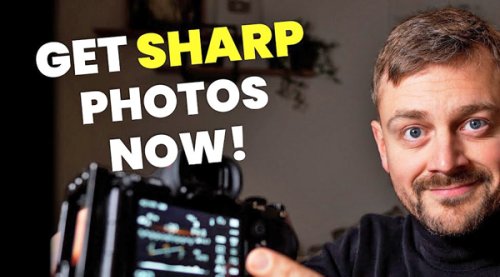 Want SHARPER Photos in the CAMERA? Here’s How (VIDEO)