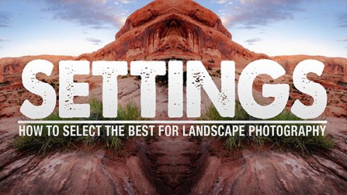 These Are the BEST Camera Settings for Landscape Photography (Mark Denney VIDEO)