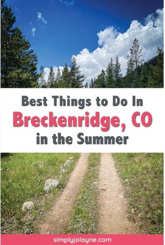 10 Best Things to Do In Breckenridge this Summer | simplyjolayne
