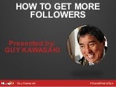 Guy Kawasaki's 10 Tips for Building a Social Media Following