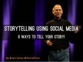 Storytelling using Social Media! 9 way to Tell YOUR Story