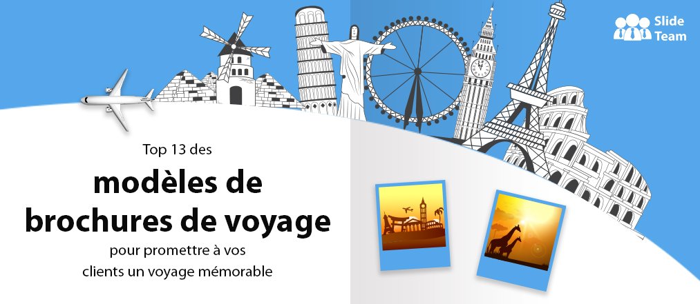 Top 13 des modèles de brochures de voyage pour promettre à vos clients un voyage mémorable