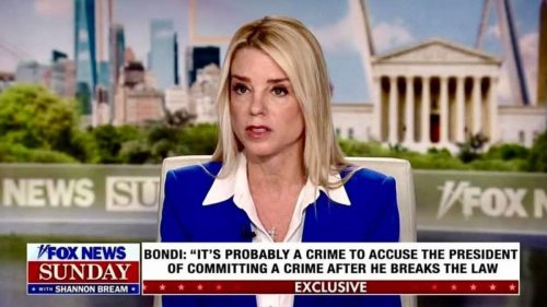 Pam Bondi didn't say, 'It's probably a crime to accuse the president of committing a crime after he breaks the law'