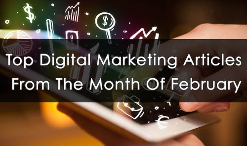 The Best Digital Marketing Articles From February 2017