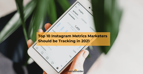 Top 10 Instagram Metrics Marketers Need to Monitor | Socialinsider