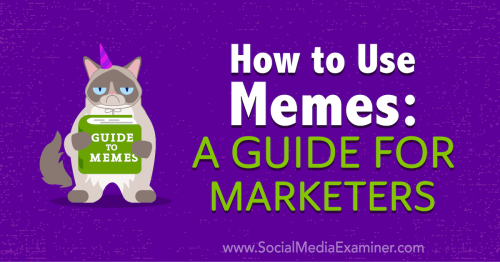 How to Use Memes: A Guide for Marketers