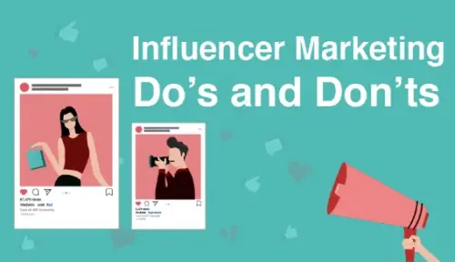 18 Influencer Marketing Dos and Don'ts Businesses Should Follow in 2019 [Infographic]