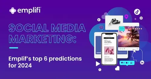 6 Social Media Marketing Predictions for 2024 [Infographic]