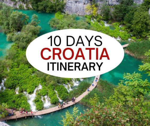 10 Days Croatia Itinerary (for First Time Visitors to Croatia)