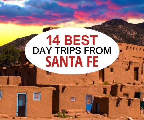 14 Epic Santa Fe Day Trips (New Mexico)