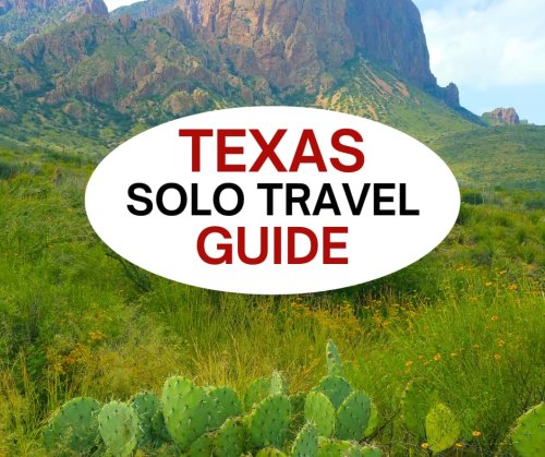 Solo Travel in Texas (by a Frequent Solo Female Traveler)