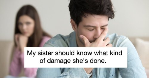 Man decides to tell sister that she's the reason their parents are ...