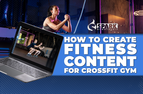 How To Create Fitness Content For Crossfit Gym – A Guide - Spark Membership: The #1 Member Management Software
