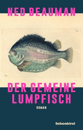 »Der Gemeine Lumpfisch«: Schräger Ökothriller um einen intelligenten Fisch
