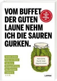 »Vom Buffet der guten Laune nehm ich die sauren Gurken.«: Zynismus und Tiefgang