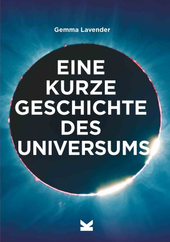 »Eine kurze Geschichte des Universums«: Das Universum kompakt präsentiert