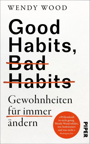 »Good habits, bad habits«: Mit Wissenschaft zu echten Veränderungen