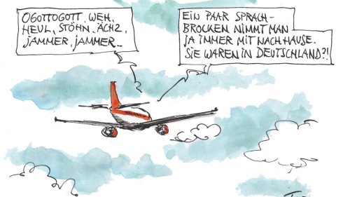 Cartoons der Woche: Ah, Sie waren in Deutschland?