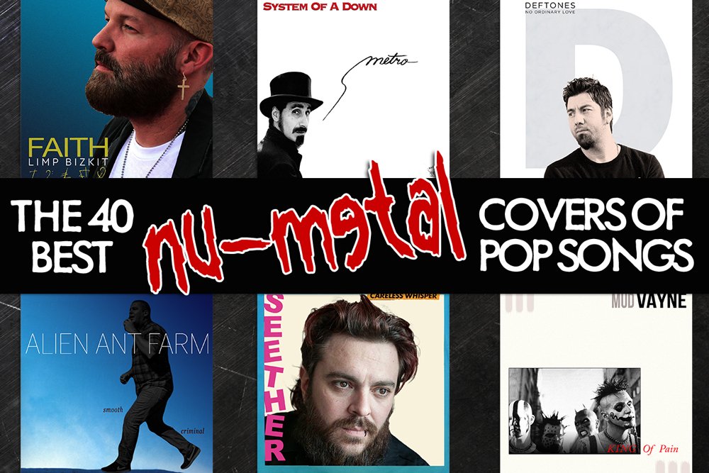 The 40 Best Nu-Metal Covers of Pop Songs - Spin