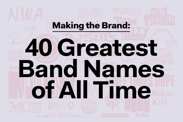 Making the Brand: The 40 Greatest Band Names of All Time - Spin