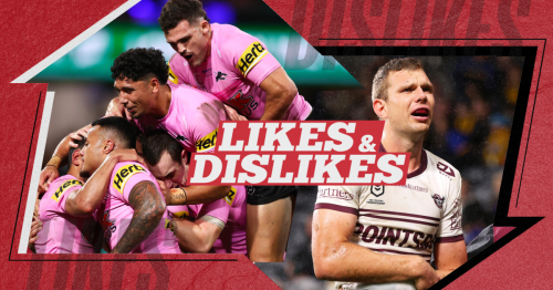 NRL Round 11: What we liked and disliked from every game