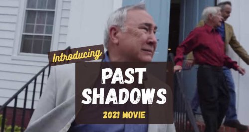Past Shadows – New 2021 Movie Recommendation - SpotaMovie
