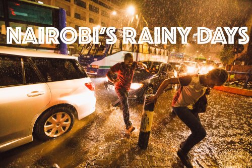 NAIROBI'S RAINY DAYS- BEAUTY IN MAYHEM — Peter Ndung'u
