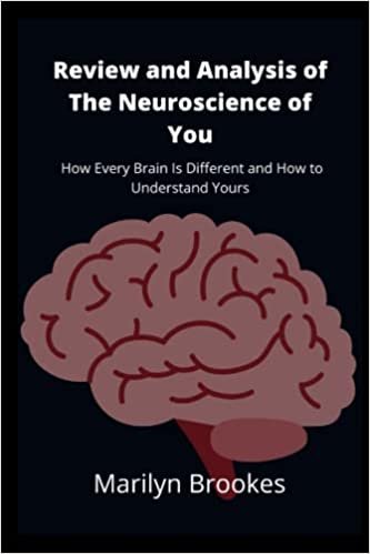 Review and Analysis of The Neuroscience of You: How Every Brain is Different and How to Understand Yours