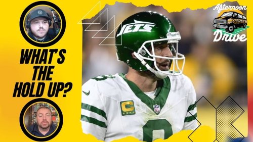 Steelers Afternoon Drive: What’s The Hold Up with Aaron Rodgers?