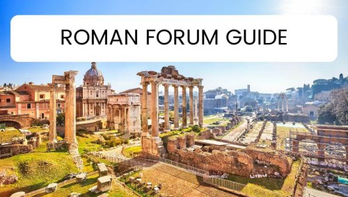 Visiting Roman Forum In Rome – Ultimate Travel Guide