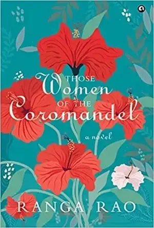 Book Review: Those Women of the Coromandel by Ranga Rao